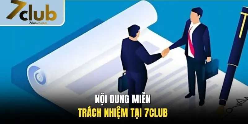 Nội dung miễn trách nhiệm tại 7CLUB